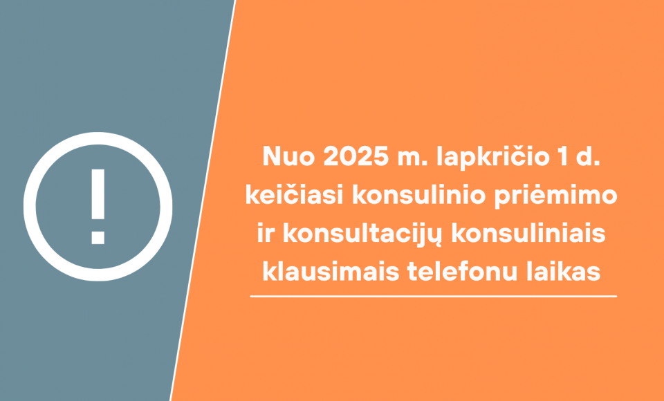 Nuo 2025 m. lapkričio 1 d. keičiasi Generalinio konsulato Niujorke konsulinio priėmimo ir...