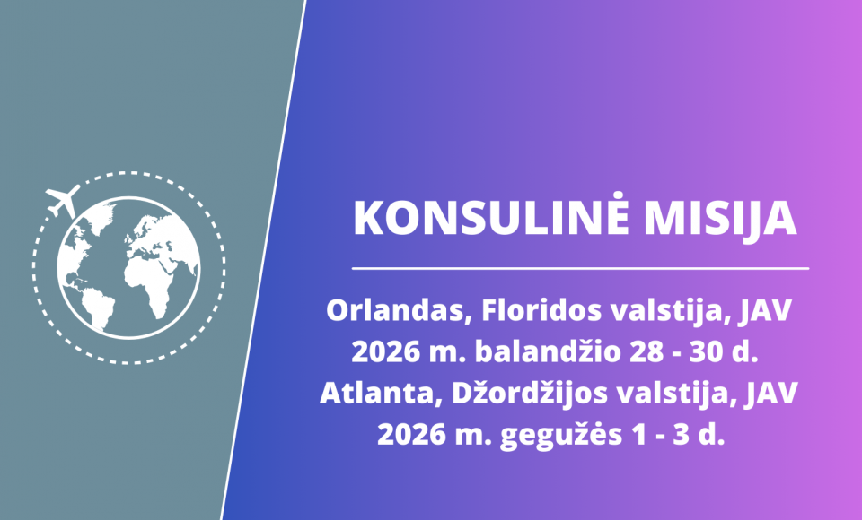 Balandžio 28 – Gegužės 3 d. Lietuvos konsuliniai pareigūnai dirbs Floridos (Orlando mieste) ir...